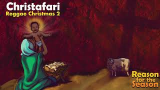 Christafari - Reggae Christmas 2: Reason for the Season (Full Album Audio)