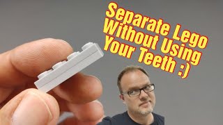 How to separate Lego without using your teeth.