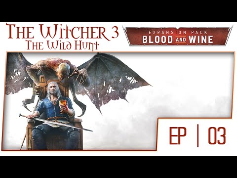 The Witcher 3 Blood and Wine Gameplay Walkthrough Part 3 [HD 60fps]