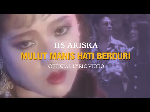 Iis Ariska - Mulut Manis Hati Berduri (Official Lyric Video)