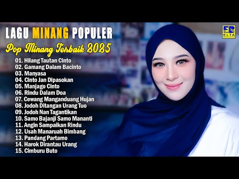 Lagu Minang Terbaru 2025 Terpopuler - Pop Minang Terbaik Enak Didengar