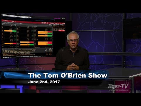June 2nd Tom O'Brien Show on TFNN - 2017
