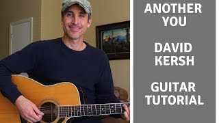 Another You - David Kersh - Guitar Tutorial | Lesson