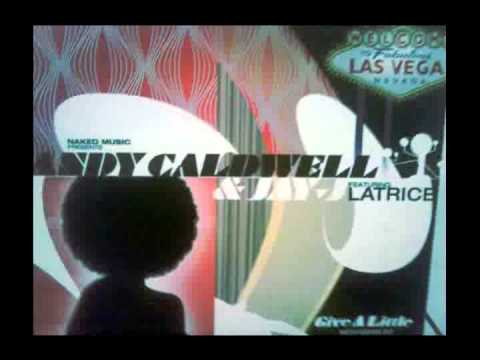 Andy Caldwell & Jay J feat Latrice - Give A Little - Moulton Studios Remix