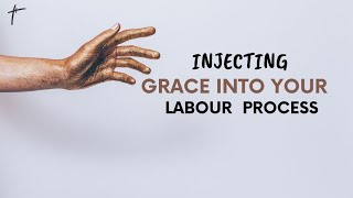 Injecting Grace Into Your Labour Process || Pst Bolaji Idowu || 6th June 2021
