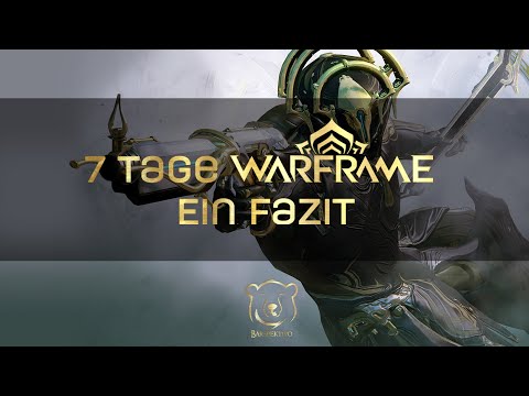 7 Tage Warframe - Fazit