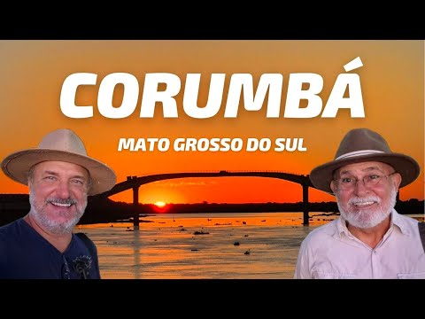 CORUMBÁ MS - A CAPITAL DO PANTANAL: CONHEÇA CORUMBÁ, MATO GROSSO do SUL