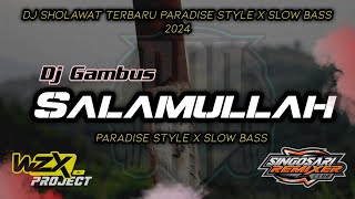 Download lagu DJ SHOLWAT GAMBUS SALAMULLAH STYLE HADROH PARADISE X SLOW BASS TERBARU mp3
