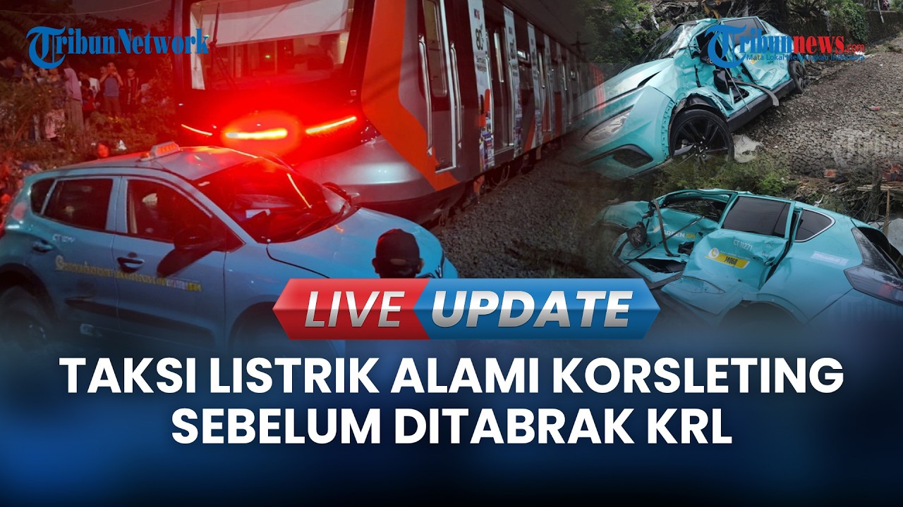 LIVE UPDATE | Polisi Sebut Taksi Listrik Alami Korsleting Listrik Sebelum Ditabrak KRL di Bekasi