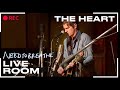 NEEDTOBREATHE "The Heart" (From The Live Room Sessions)