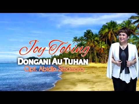 Joy Tobing - DONGANI AU TUHAN  (Official Music Video)