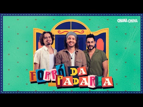 Chama Chuva – Forró da Padaria