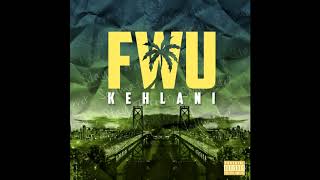 Kehlani - FWU (Audio)