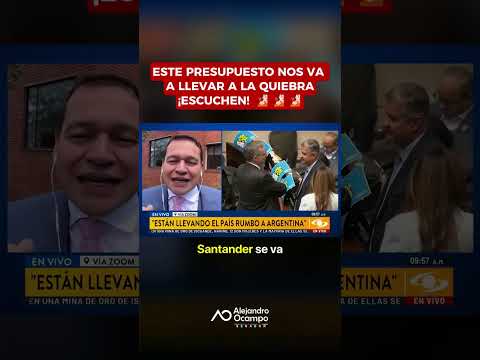 POR ESTO EL PRESUPUESTO DE ABELARDO AFECTA A TODA COLOMBIA