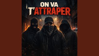 Download lagu On va t'attraper mp3