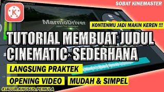 Download lagu Cara Membuat Judul Intro Cinematic Sederhana Dengan KINEMASTER | Terbaru Mudah dan Simpel mp3