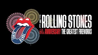 The Rolling Stones 60th Anniversary - The Greatest Fireworks