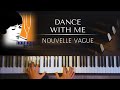 Nouvelle Vague: Dance With Me + PIANO SHEETS ...