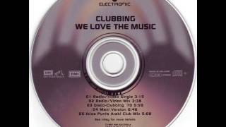 CLUBBING We Love The Music Maxi Version