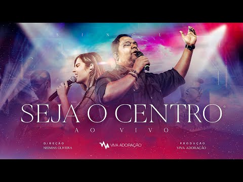 VIVA ADORAÇÃO - SEJA O CENTRO // LIVE SESSION