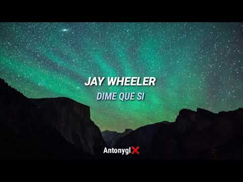 Jay Wheeler - Dime Que Si (Letra)