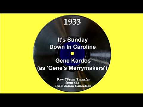 1933 Gene Kardos (as ’Gene’s Merrymakers’) - It’s Sunday Down In Caroline (Dick Robertson, vocal)