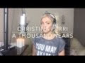 Christina Perri - A Thousand Years | Cover