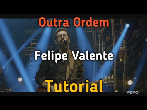 Outra Ordem - Felipe Valente