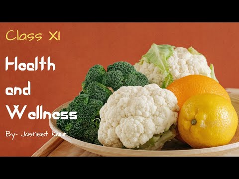 Health & Wellness | Home Science | Part 1 | CBSE | NCERT | Class XI