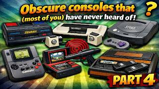 MORE OBSCURE CONSOLES (most of you) HAVEN'T HEARD OF| Part 4