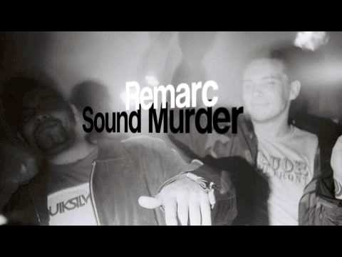 Remarc - Sound Murder ( No Girl Tune )