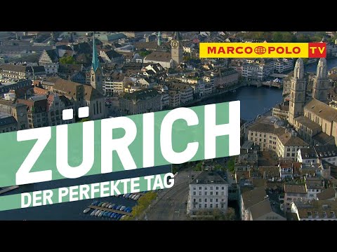 Marco Polo TV Zurich: The Perfect Day | Marco Polo TV