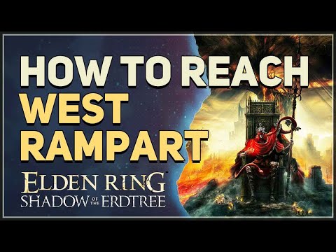 How to Reach West Rampart Elden Ring