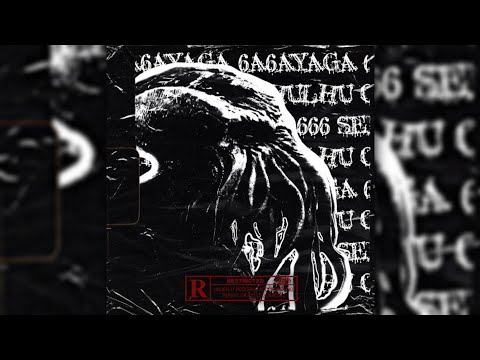 Seira666, 6a6ayaga - CTHULHU (SLOWED)