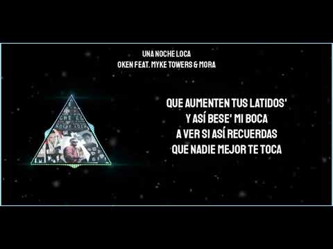 Noche loca - Oken, Myke Towers ft. Mora (Video Lyric)