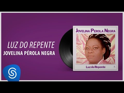 Luz de Repente - Jovelina Pérola Negra