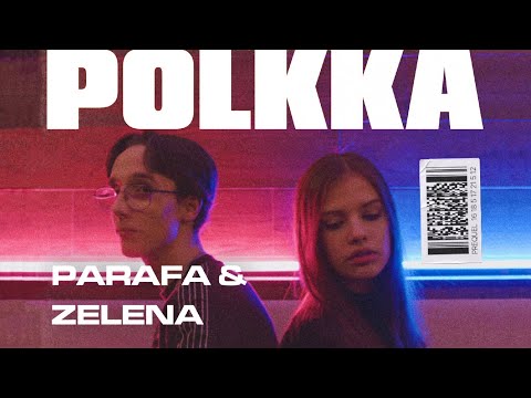 Parafa & Zelena - POLKKA (Emlékszem) [Official Video]
