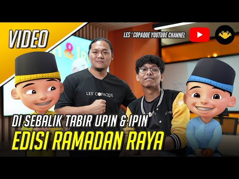 Di Sebalik Tabir Upin & Ipin Edisi Ramadan Raya