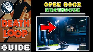 Open the Door in Boathouse Gas Room Puzzle | Man Behind Glass in Fristad Rock | Deathloop Guide