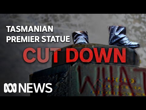 Statue of former Tasmanian premier cut down at night | ABC News