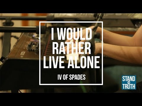 Stand for Truth: IV of Spades shares the story behind 'I Would Rather Live Alone'