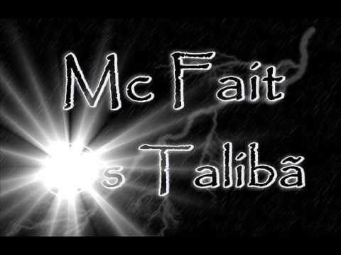 Mc Fait - Os Talibã -Lançamento 2011 [Dj Bala Produções]