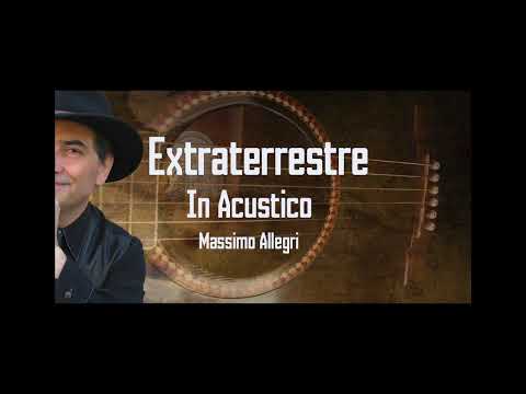 Extraterrestre in acustico -  Massimo Allegri Unplugged