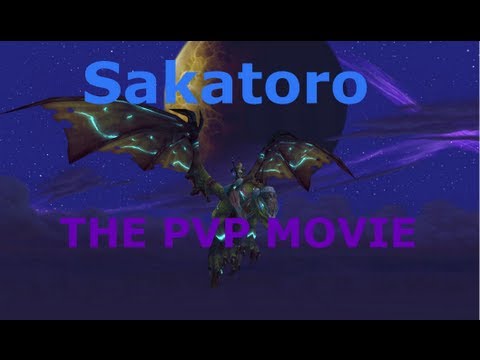 [WoW] Sakatoro Trailer 1.0 - The PvP Movie