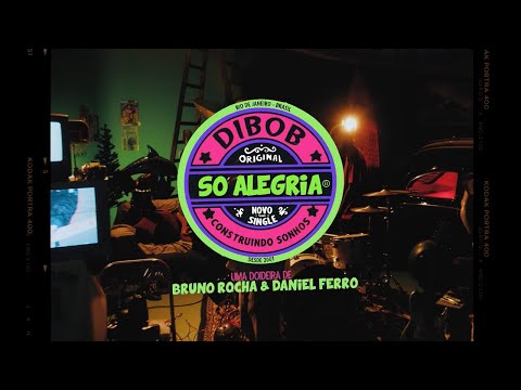 Dibob - Só Alegria (videoclipe oficial)