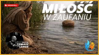 Miłość w zaufaniu▫️Pastor Tomasz Lange