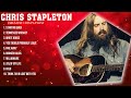 Chris Stapleton Greatest Hits Top 10 Best Songs To Listen In 2023 2024