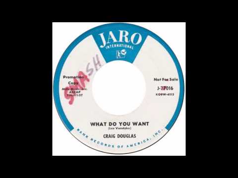 Craig Douglas – “What Do You Want” (Jaro Int'l) 1960
