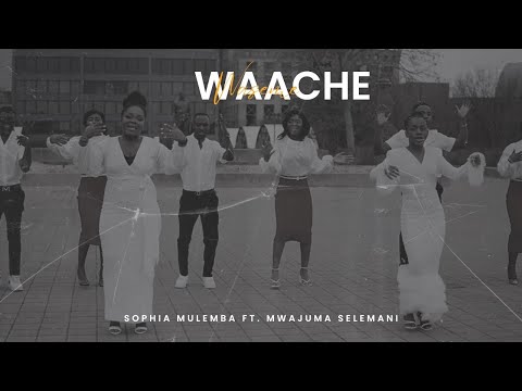 Sophia Mulemba ft Mwajuma Selemani Waache waseme (official video)