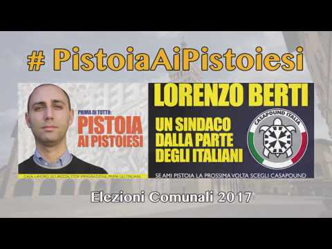 Pistoia ai Pistoiesi - Lorenzo Berti Sindaco - Elezioni Comunali 2017